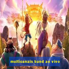 multicanais band ao vivo